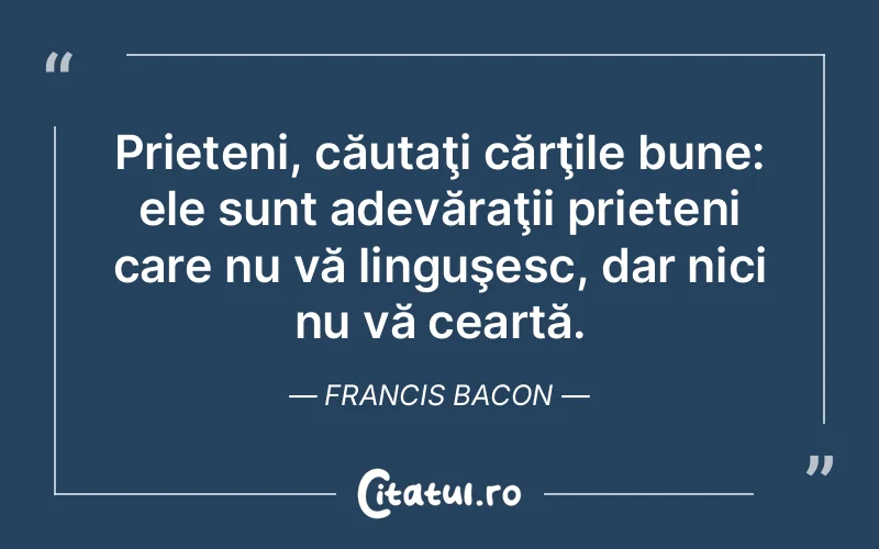 Citat Francis Bacon - citate prietenie