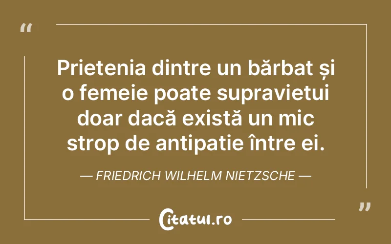 Citat Friedrich Wilhelm Nietzsche - citate prietenie