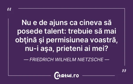 Nu e de ajuns ca cineva să posede talen...