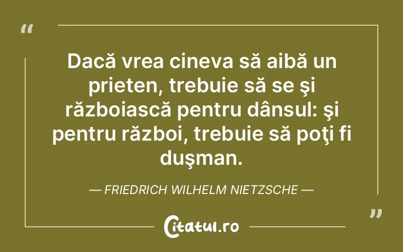 Citat Friedrich Wilhelm Nietzsche - citate prietenie
