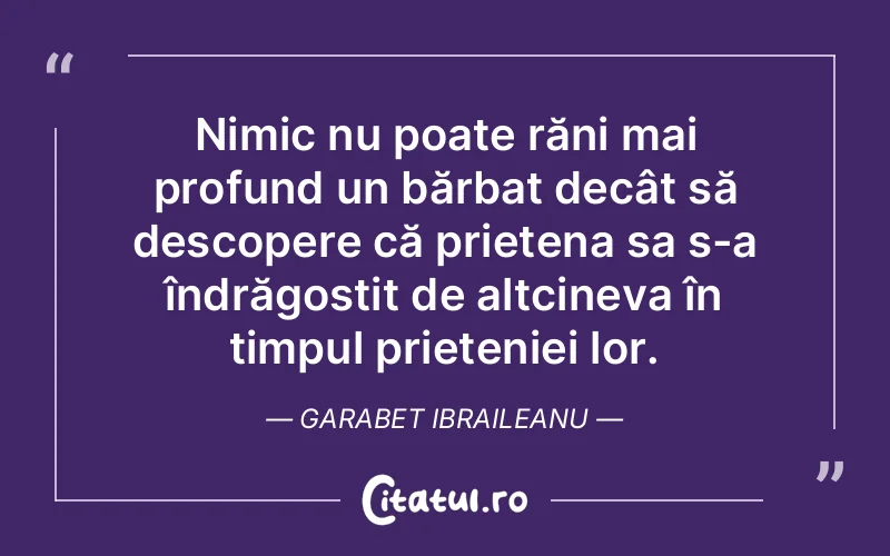 Citat Garabet Ibraileanu - citate prietenie
