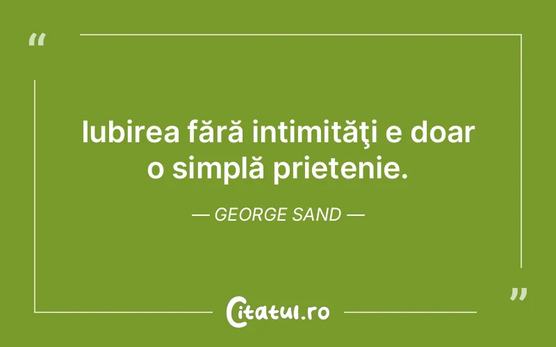 Citat George Sand - citate prietenie
