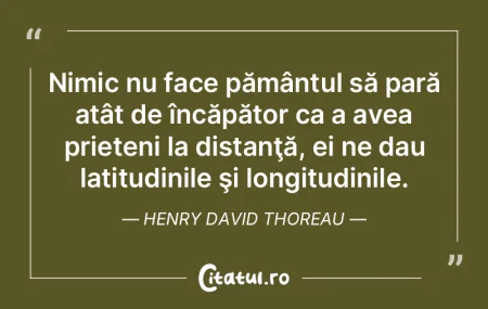 Nimic nu face pământul să pară atât...