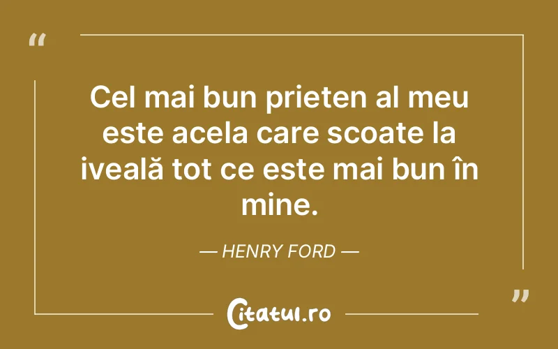 Citat Henry Ford - citate prietenie