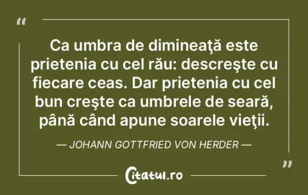 Ca umbra de dimineaţă este prietenia c...