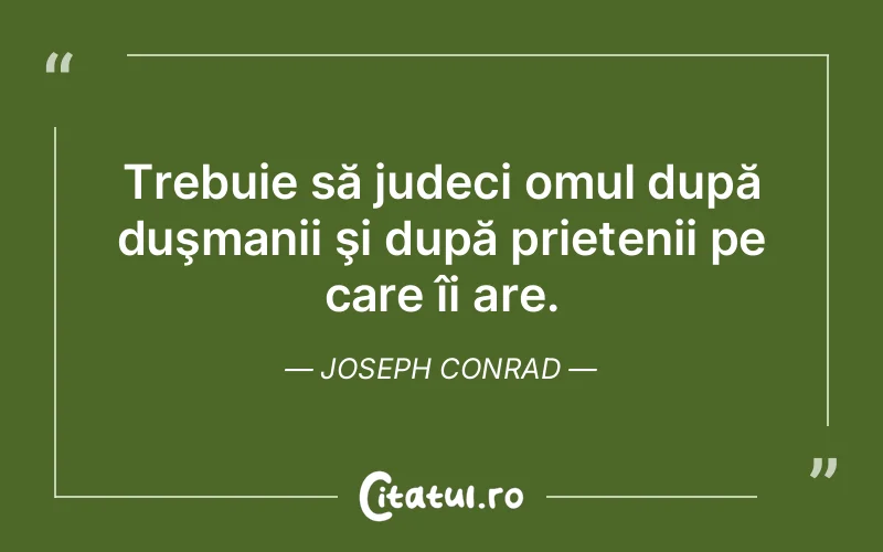 Citat Joseph Conrad - citate prietenie