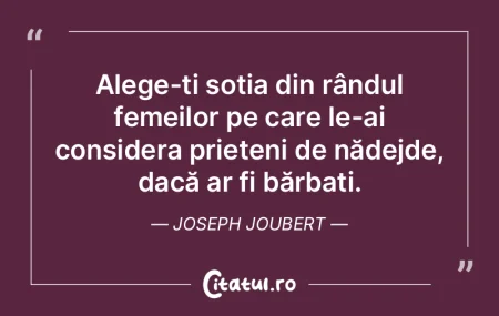 Alege-ți soția din rândul femeilor pe...