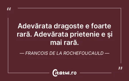 Adevărata dragoste e foarte rară. Adev...