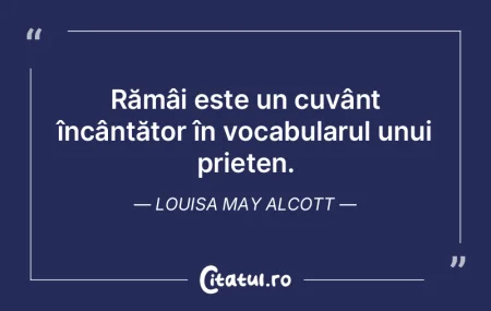  Rămâi este un cuvânt încântător �...
