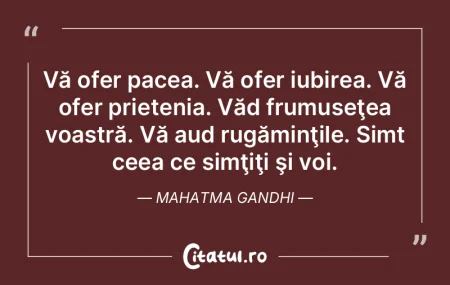 Vă ofer pacea. Vă ofer iubirea. Vă of...