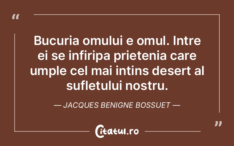 Citat Jacques Benigne Bossuet - citate prietenie