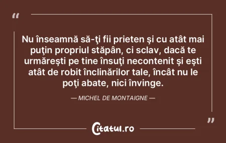 Nu înseamnă să-ţi fii prieten şi cu...