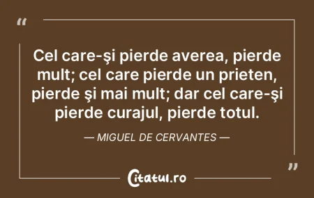   Cel care-şi pierde averea, pierde mul...