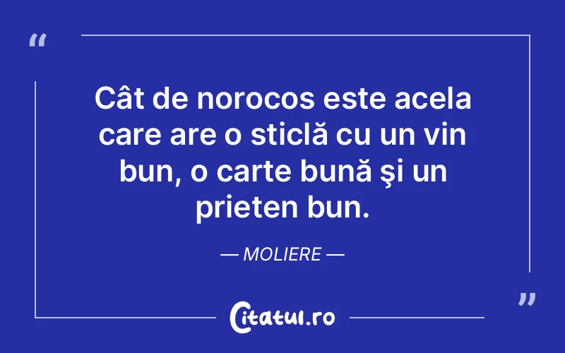 Citat Moliere - citate prietenie