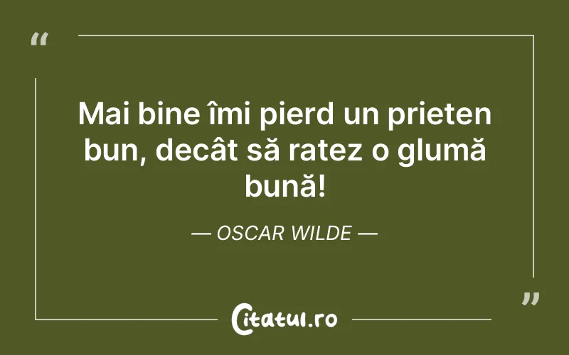 Citat Oscar Wilde - citate prietenie