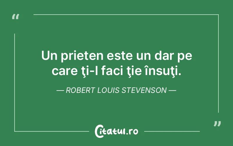 Citat Robert Louis Stevenson - citate prietenie