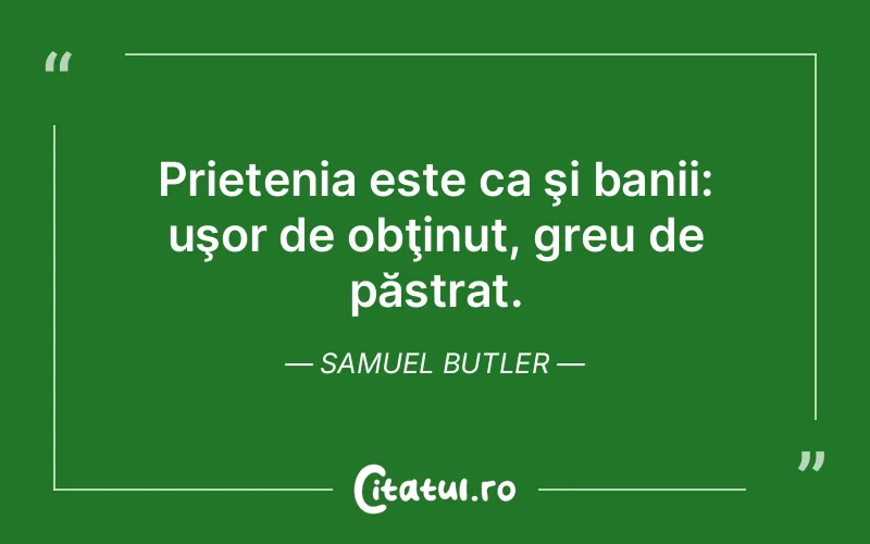 Citat Samuel Butler - citate prietenie