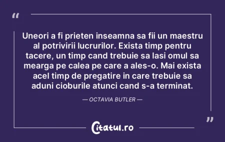 Uneori a fi prieten inseamna sa fii un m...