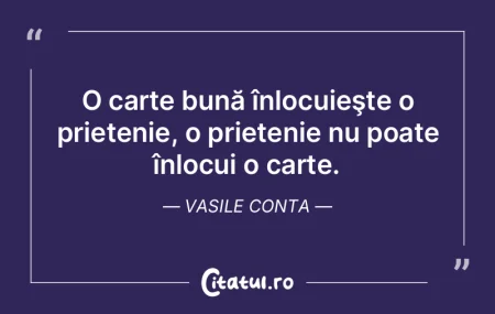  O carte bună înlocuieşte o prietenie...