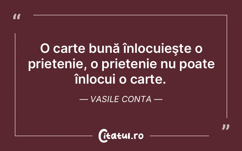 Citat Vasile Conta - citate prietenie
