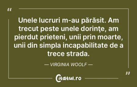 Unele lucruri m-au părăsit. Am trecut ...