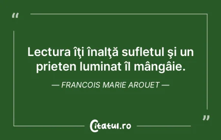 Lectura îţi înalţă sufletul şi un ...