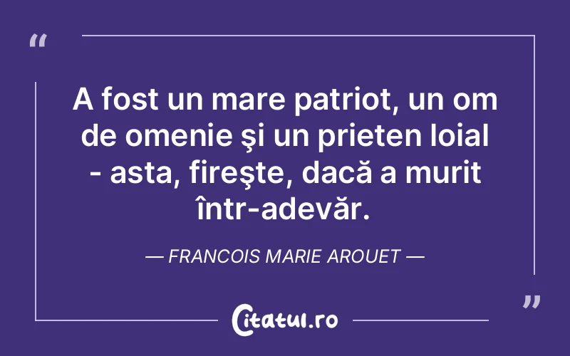 Citat Francois Marie Arouet - citate prietenie