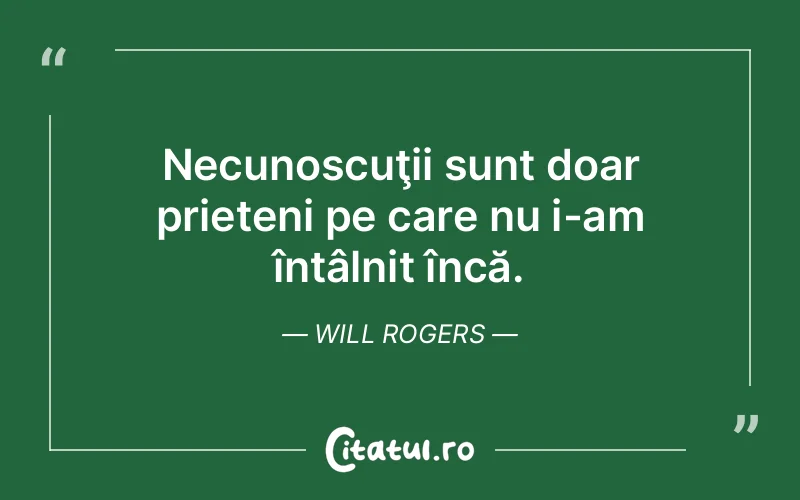 Citat Will Rogers - citate prietenie