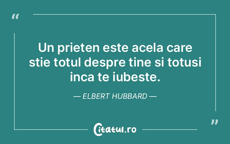 Citat Elbert Hubbard - citate prietenie