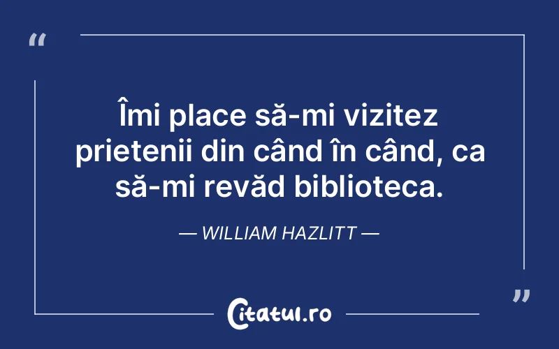 Citat William Hazlitt - citate prietenie