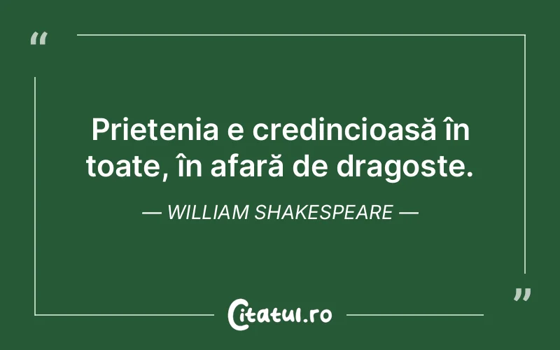 Citat William Shakespeare - citate prietenie