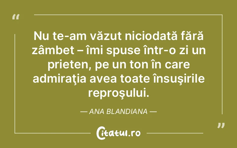 Citat Ana Blandiana - citate prietenie