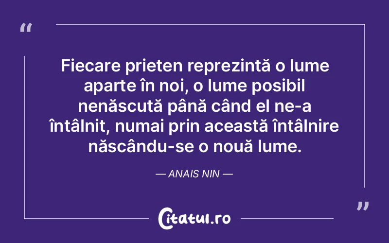 Citat Anais Nin - citate prietenie