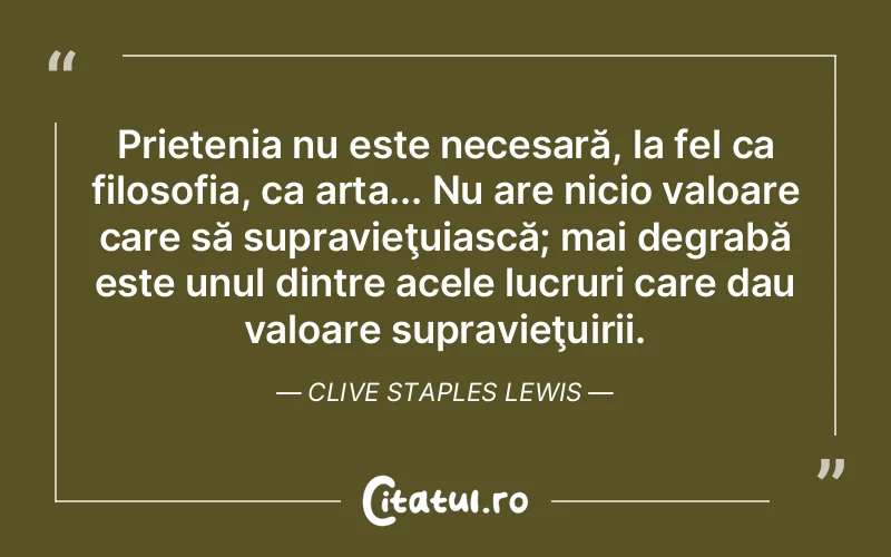 Citat Clive Staple - citate prietenie
