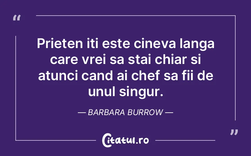Citat Barbara Burrow - citate prietenie