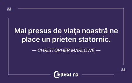 Mai presus de viaţa noastră ne place u...