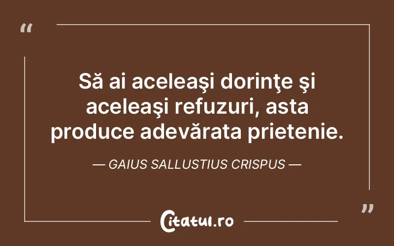Citat Gaius Sallustius Crispus - citate prietenie