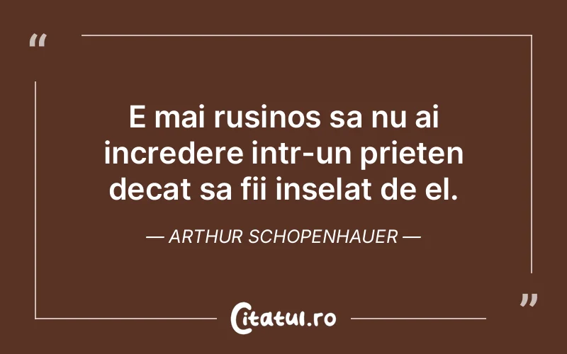 Citat Arthur Schopenhauer - citate prietenie