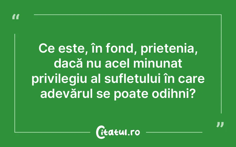 Citat Autor necunoscut - citate prietenie