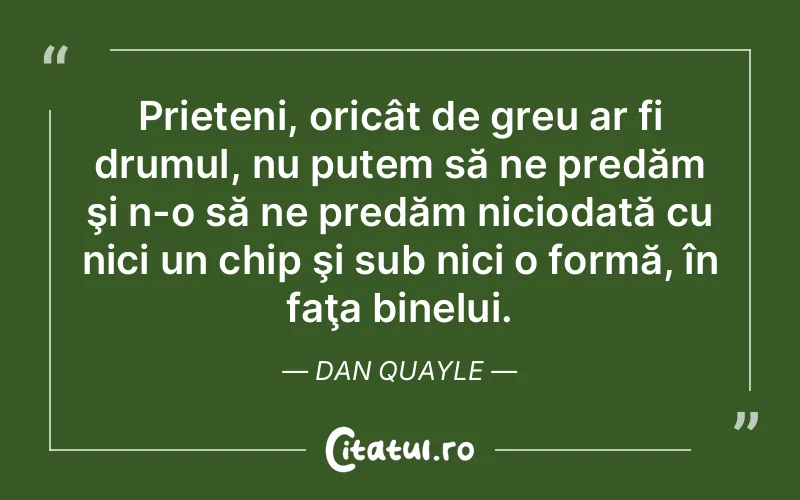 Citat Dan Quayle - citate prietenie