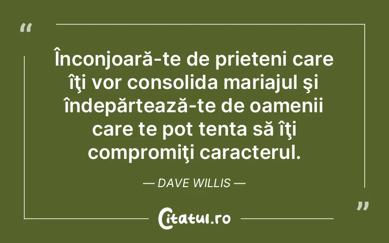 Citat Dave Willis - citate prietenie