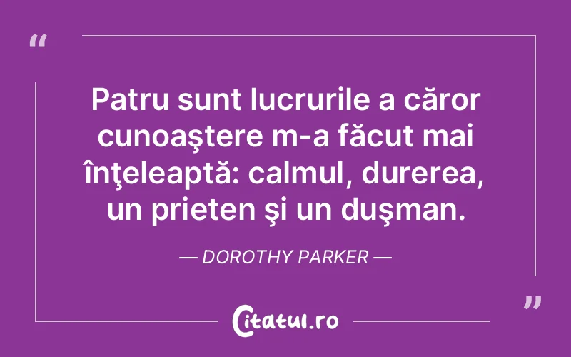 Citat Dorothy Parker - citate prietenie