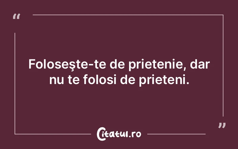 Citat Autor necunoscut - citate prietenie