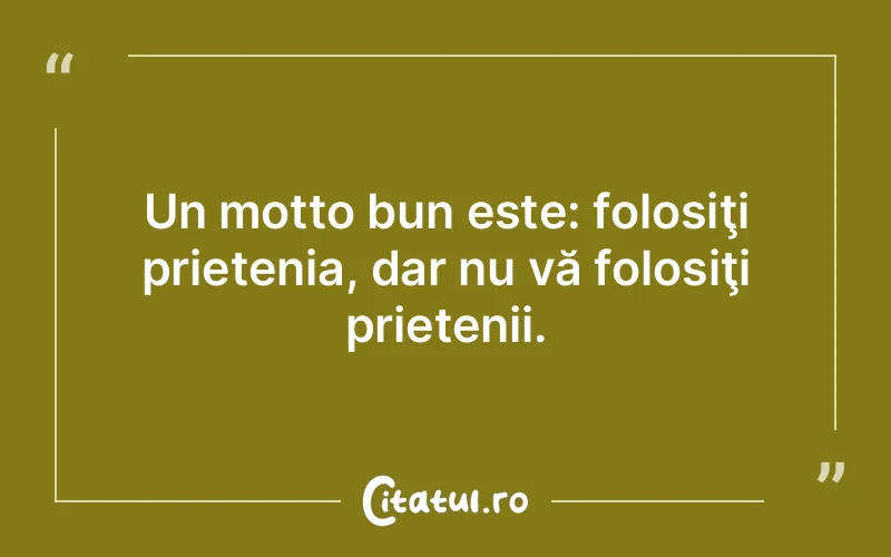 Citat Autor necunoscut - citate prietenie