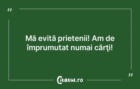 Mă evită prietenii! Am de împrumutat ...