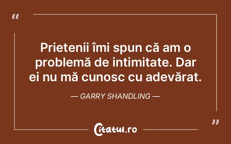 Citat Garry Shandling - citate prietenie