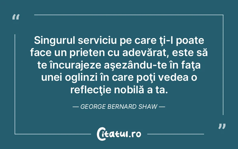 Citat George Bernard Shaw - citate prietenie