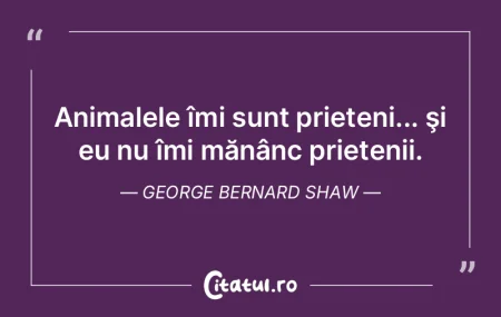 Animalele îmi sunt prieteni... şi eu n...