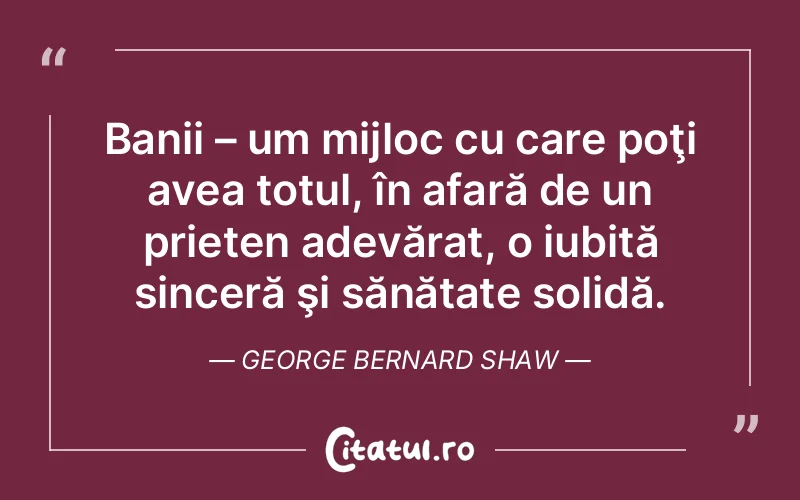 Citat George Bernard Shaw - citate prietenie