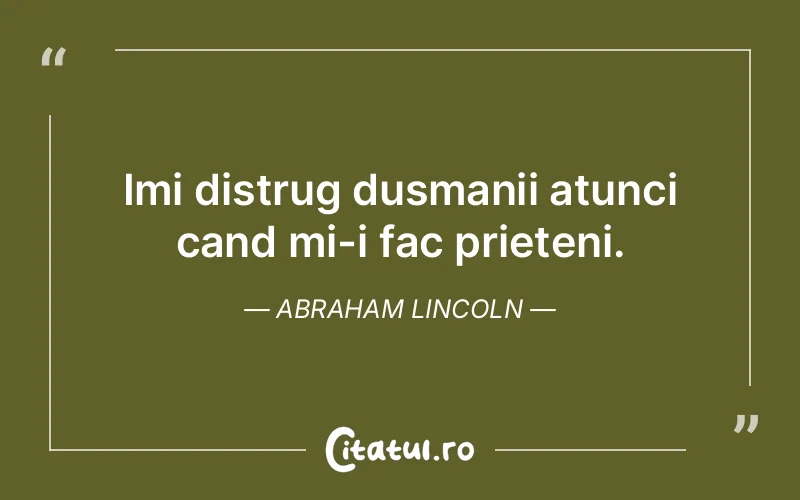 Citat Abraham Lincoln - citate prietenie